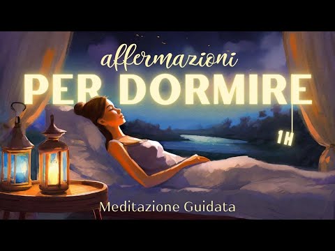 Affermazioni Positive per Dormire nella Pace Interiore - Meditazione Guidata