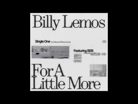 Billy Lemos - For A Little More (feat. SEB)