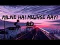 Milne hai mujhse aayi | 8D Audio - Aashiqui 2 song | 🎧Bass Boosted