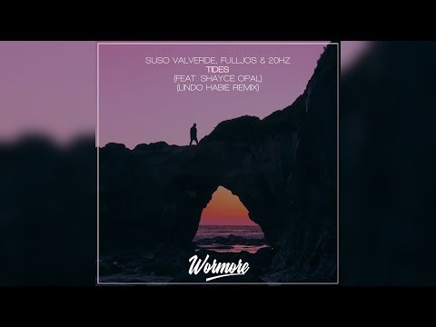 Suso Valverde, FULLJOS & 20Hz - Tides (feat. Shayce Opal) (Lindo Habie Remix)