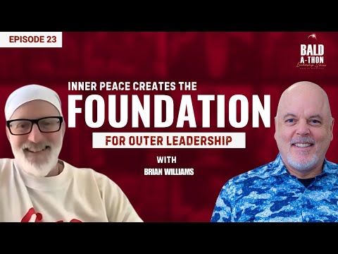 Brian Williams: Inner Peace, Breathwork & Authentic Leadership | Bald A Thon Ep. 23