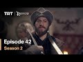 Resurrection Ertugrul - Season 2 Episode 42 (English Subtitles)