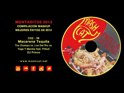 Paella 2012 06 DJ Prince - The Champs vs. Los Del Río vs. Pitbull - Macarena Tequila