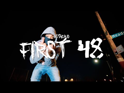 GSTACKO - FIRST 48 (OFFICIAL MUSIC VIDEO)