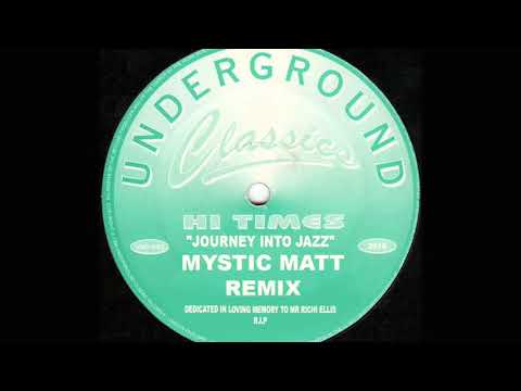 HI TIMES "JOURNEY IN TO JAZZ" MYSTIC"DUBPLATE"MATT ReMiX