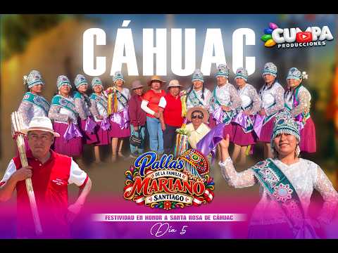 Parte 5 - FIESTA PATRONAL SANTA ROSA DE CÁHUAC - HUÁNUCO / Apu Inca Heli Mariano Santiago