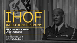 Lt. Gen. Sitali Alibuzwi, Zambian Army Commander - IHOF Ceremony - U.S. Army War College