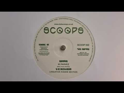 War - M.  Parvez / Version - Livication Riddim Section (Scoops) scoops022 - Side A