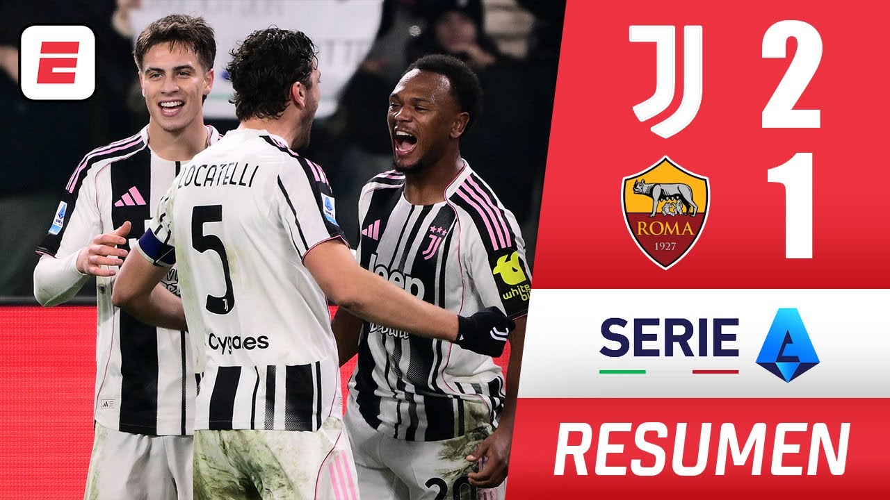 JUVENTUS sufrió pero se quedó con el triunfo 2-1 ante la Roma y se mete en puesto europeo | Serie A