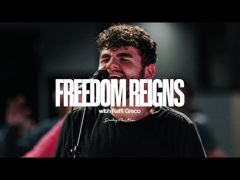 FREEDOM REIGNS (feat. Raffi Greco) - Worship Moment | Dwelling Place Music
