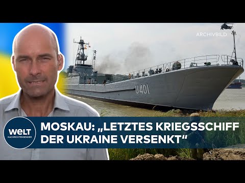 KREML MELDET ERFOLGREICHE ATTACKE: Letztes Kriegsschiff der Ukraine versenkt