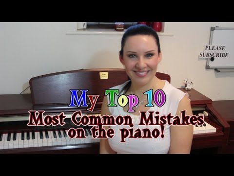 Top 10 Most Common PIANO Mistakes!