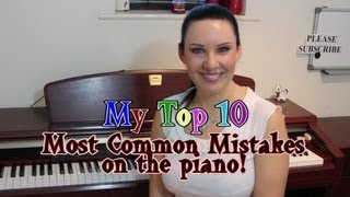 Top 10 Most Common PIANO Mistakes!