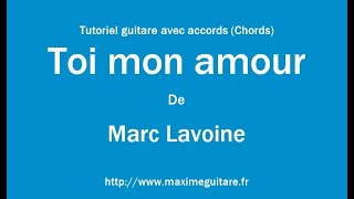 Toi mon amour (Marc Lavoine) - Tutoriel guitare avec accords et partitions en description (Chords)