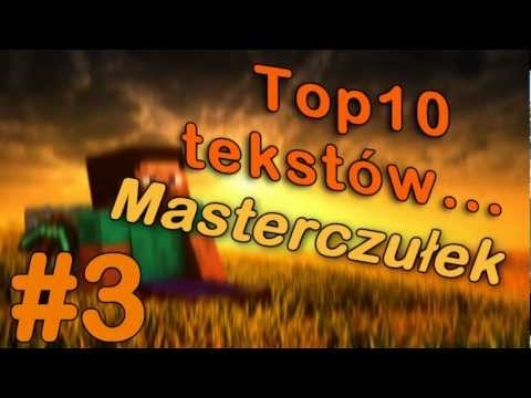 Top10 Teksktów...#3: Masterczułek (rozpierdala system)