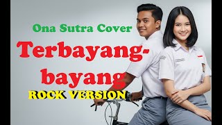 Download lagu TERBAYANG-BAYANG - Ona-sutra-(ROCKDUT VERSION AI) mp3