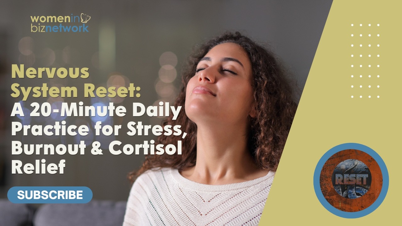 Nervous System Reset: A 20-Minute Daily Practice for Stress, Burnout & Cortisol Relief