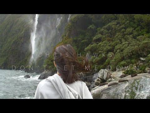 Chris Hawks - Don't Let Me Down