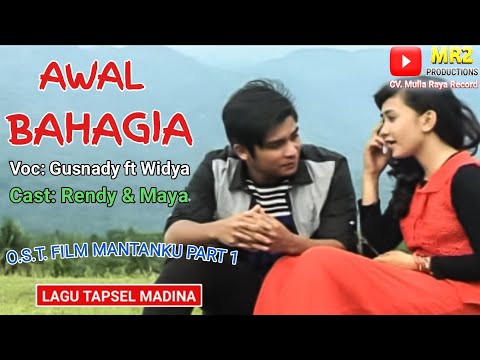 AWAL BAHAGIA / Lagu Tapsel / O.S.T.  FILM MANTANKU