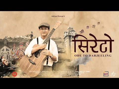 Siriri Sireto - Ode To Darjeeling | Official Video