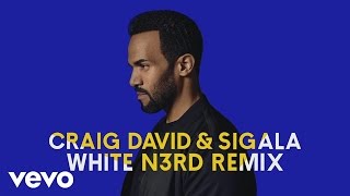 Craig David, Sigala - Ain't Giving Up (White N3rd Remix) [Audio]
