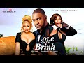 LOVE ON THE BRINK CHIOMA NWAOHA BOLAJI OGUNMOLA KENNETH NWADIKE Latest 2025 Nigerian Movie