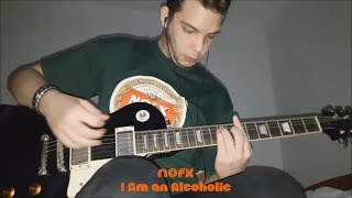 I Am an Alcoholic (NOFX guitar cover)