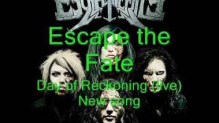 Escape the Fate - Day of Wreckoning (new song!)
