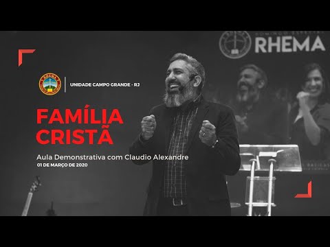 Aula Demonstrativa | Família Cristã  - Prof. Claudio Alexandre  | 01.03.2020