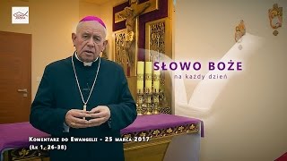 Komentarz do Ewangelii - 25 marca 2017 (Łk 1, 26-38)