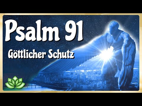 Psalm 91 - unter Gottes Schutz