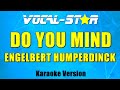 Engelbert Humperdinck - Do You Mind (Karaoke Version) with Lyrics HD Vocal-Star Karaoke