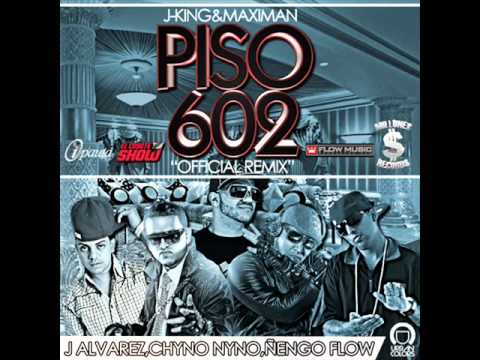 JKing y Maximan feat  J Alvarez, Chyno Nyno & Nengo Flow   Piso