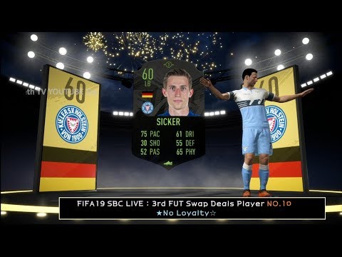 FIFA19 SBC LIVE : 3rd FUT Swap Deals Player NO.10 ★No Loyalty☆
