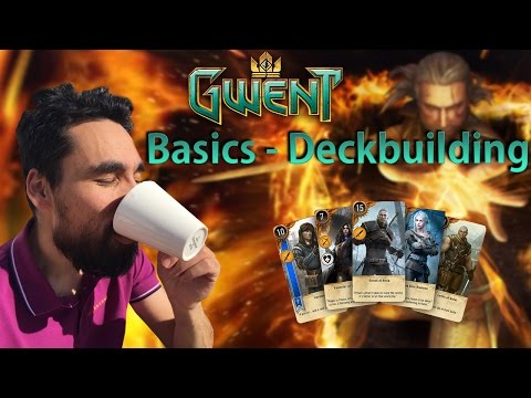 Gwent Basics - Deckbuilding Part 2/2