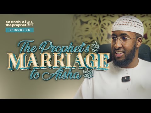 #36 The Prophet's Marriage to Aisha || Seerah || Ustadh Abdulrahman Hassan #amau