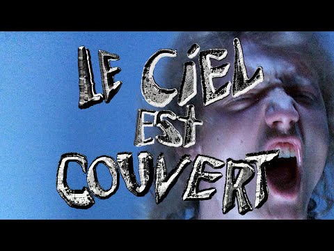 Video thumbnail for Le ciel est couvert