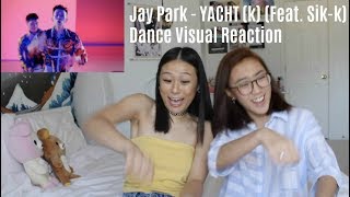 Jay Park - YACHT (k) (Feat. Sik-K) Dance Visual Reaction