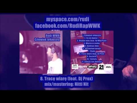 08. Rudi WWK - Tracę wiarę (feat. Dj Prox)