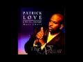 Patrick Love - Have A Talk With Jesus