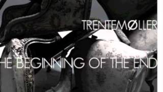 Past the Beginning of the End - Trentemøller