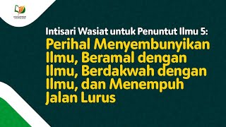 Download lagu 20. Perihal Menyembunyikan Ilmu, Beramal dan Berdakwah dengan Ilmu, serta Menempuh Jalan Lurus mp3