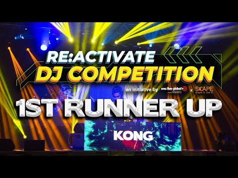 RE:ACTIVATE DJ COMPETITION 2022 - FINALS (KONG)