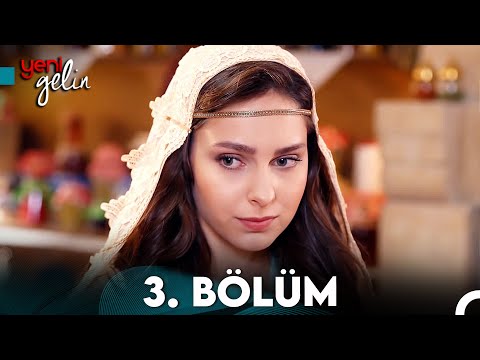 Yeni Gelin 3. Bölüm