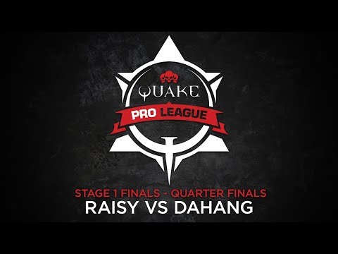 RAISY vs DAHANG – Quake Pro League – Stage 1 Finals