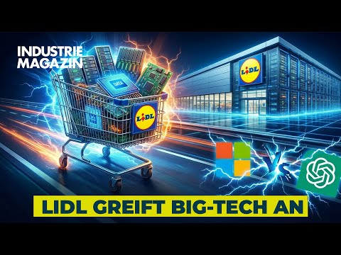 Lidl - Vom Discounter zum Tech-Konzern: Europas Angriff auf Microsoft, Amazon & ChatGPT
