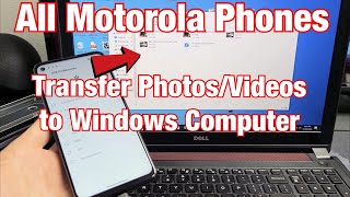 All Motorola Phones: How to Transfer Photos & Videos Windows Computer/PC/Laptop