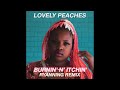 Lovely Peaches Burnin N Itchin Official Audio