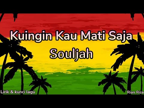 Souljah - Kuingin Kau Mati Saja ( lirik dan kunci lagu )