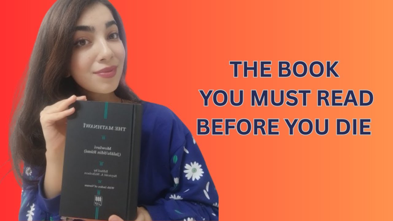 Why you need to read Rumi's Masnavi ( The book that can change your life)